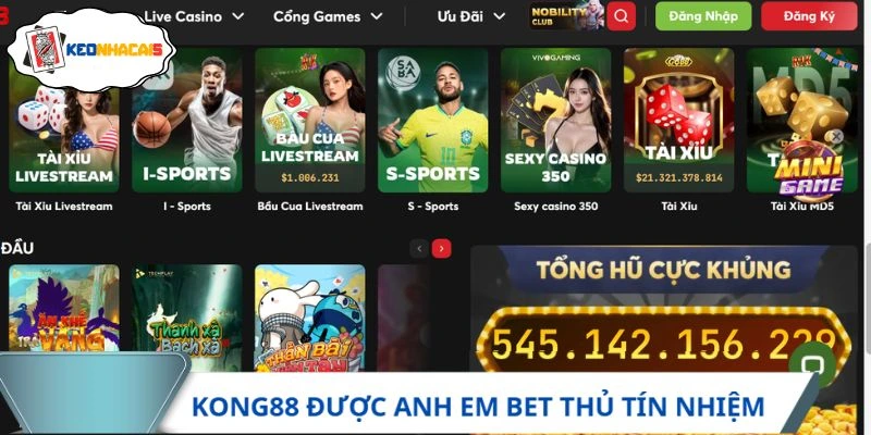 Kong88 được anh em bet thủ tín nhiệm