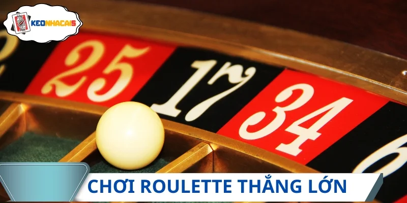 Bỏ túi những cách chơi roulette hiệu quả, hốt bạc nhanh chóng