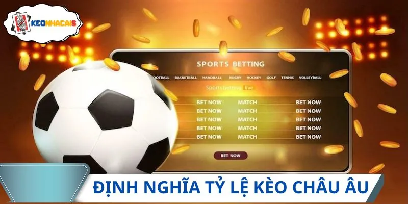 Tìm hiểu cách chơi tỷ lệ kèo châu Âu đơn giản